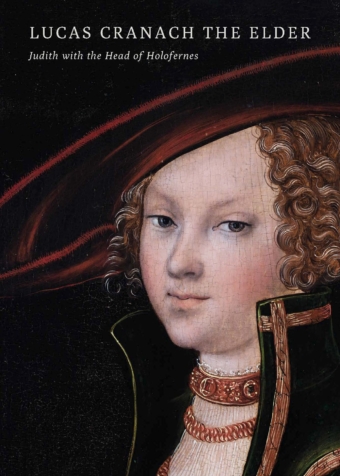 Lucas Cranach the Elder, 'Judith with the Head of Holofernes', c. 1530